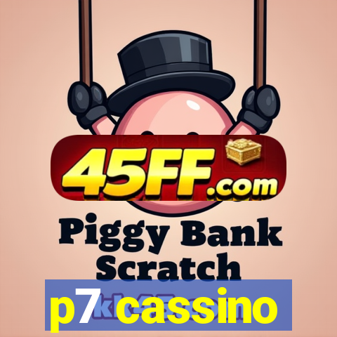 p7 cassino